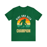 Hide and Seek Champion | Bigfoot Printed Women T-shirts
