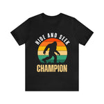 Hide and Seek Champion | Bigfoot Printed Women T-shirts