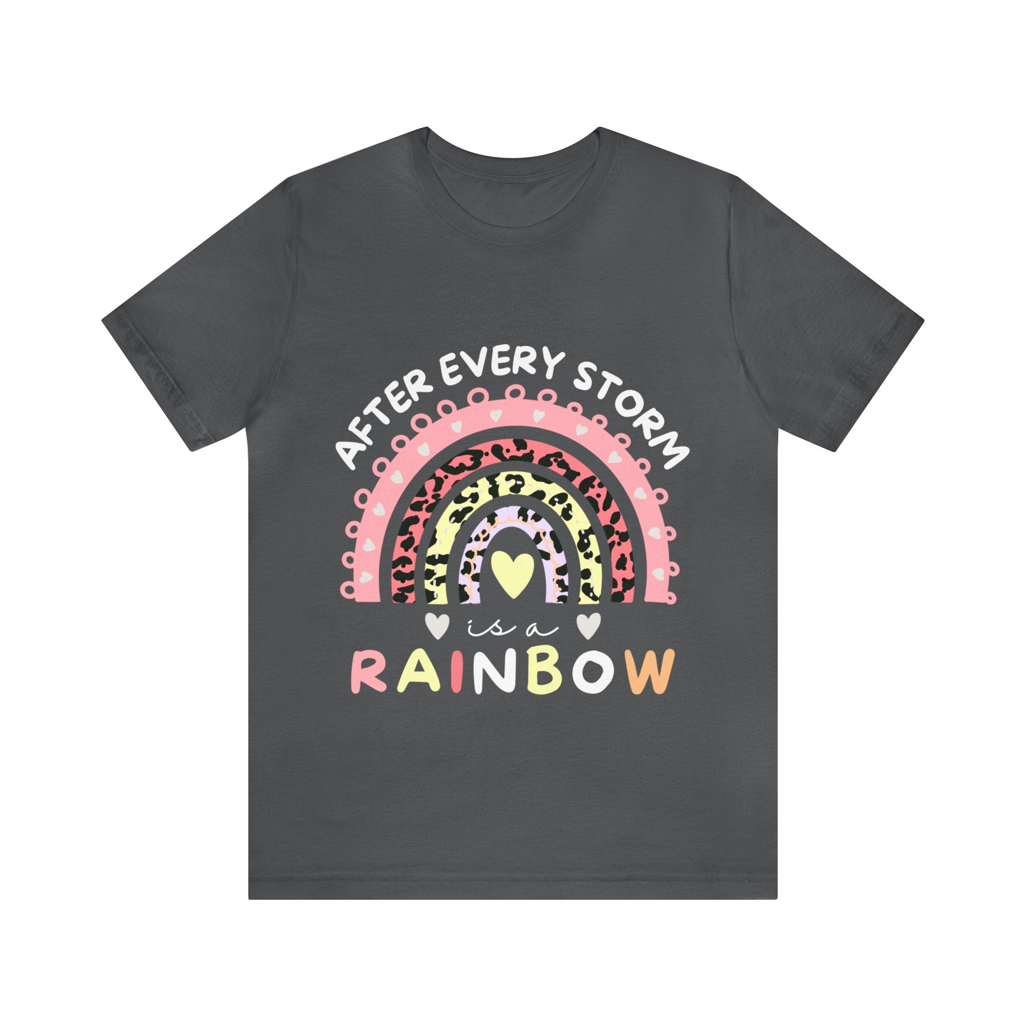 After Every Storm is a Rainbow | Printed Women T-shirts
