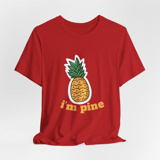 I'm Pine  Men T-shirt