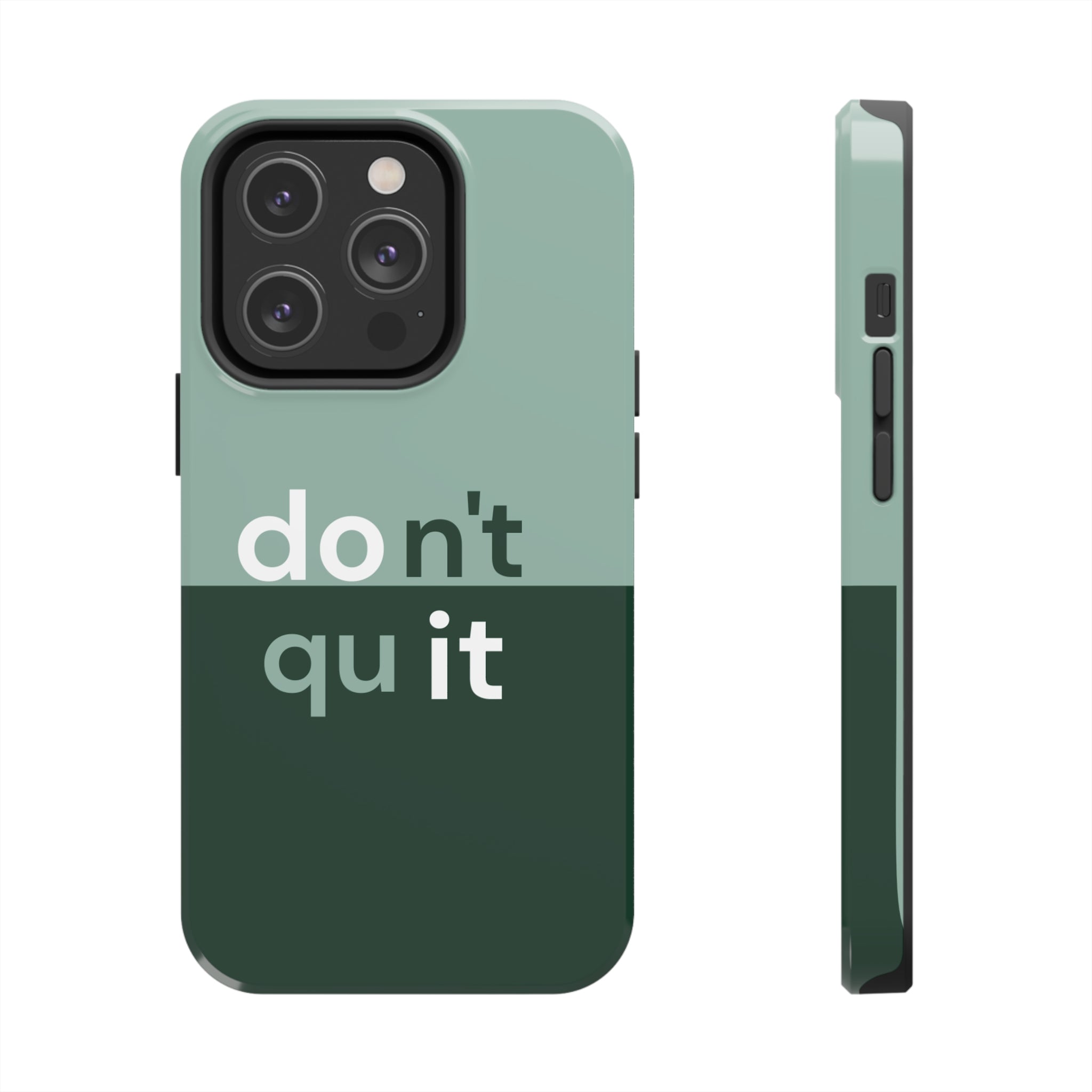 Don't Quit | Printed Tough Phone Case for iPhone 12, 13 and 14