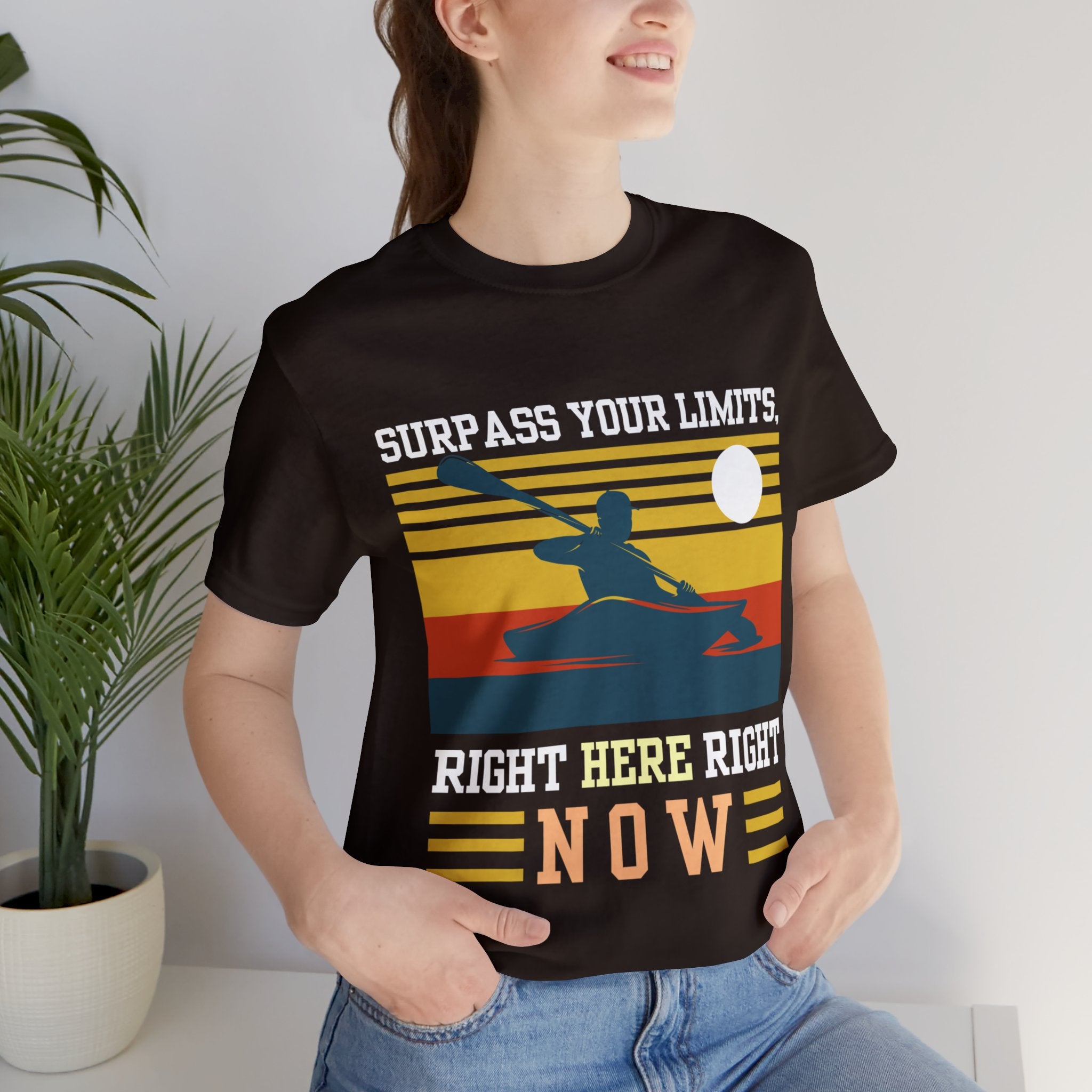 Surpass Your Limits | Printed Inspirational Quote Women T-shirts