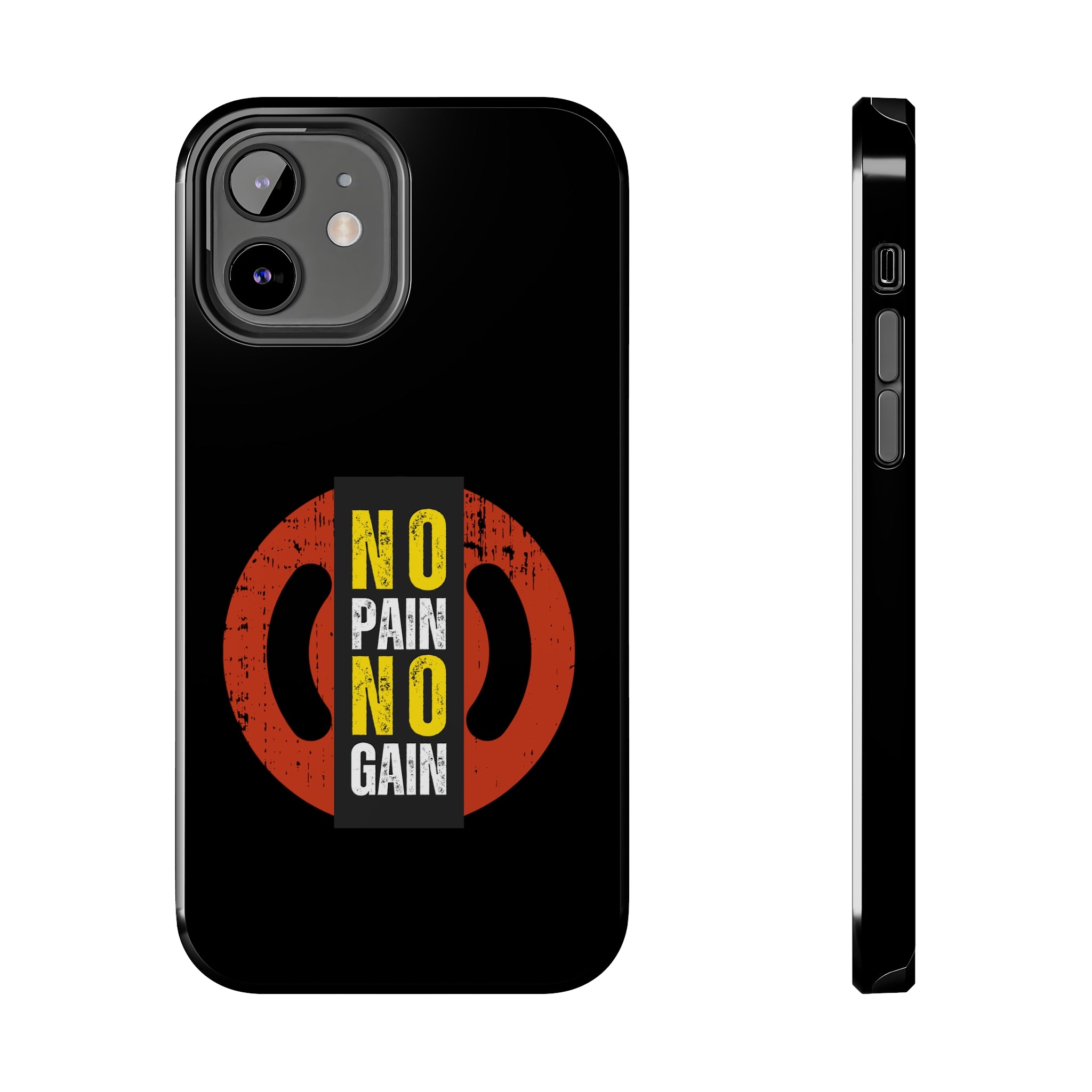 No Pain No Gain | Printed Tough Phone Case for iPhone 12, 13 and 14