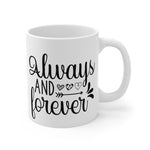 Always & Forever | Printed Coffee Mug | 11 Oz