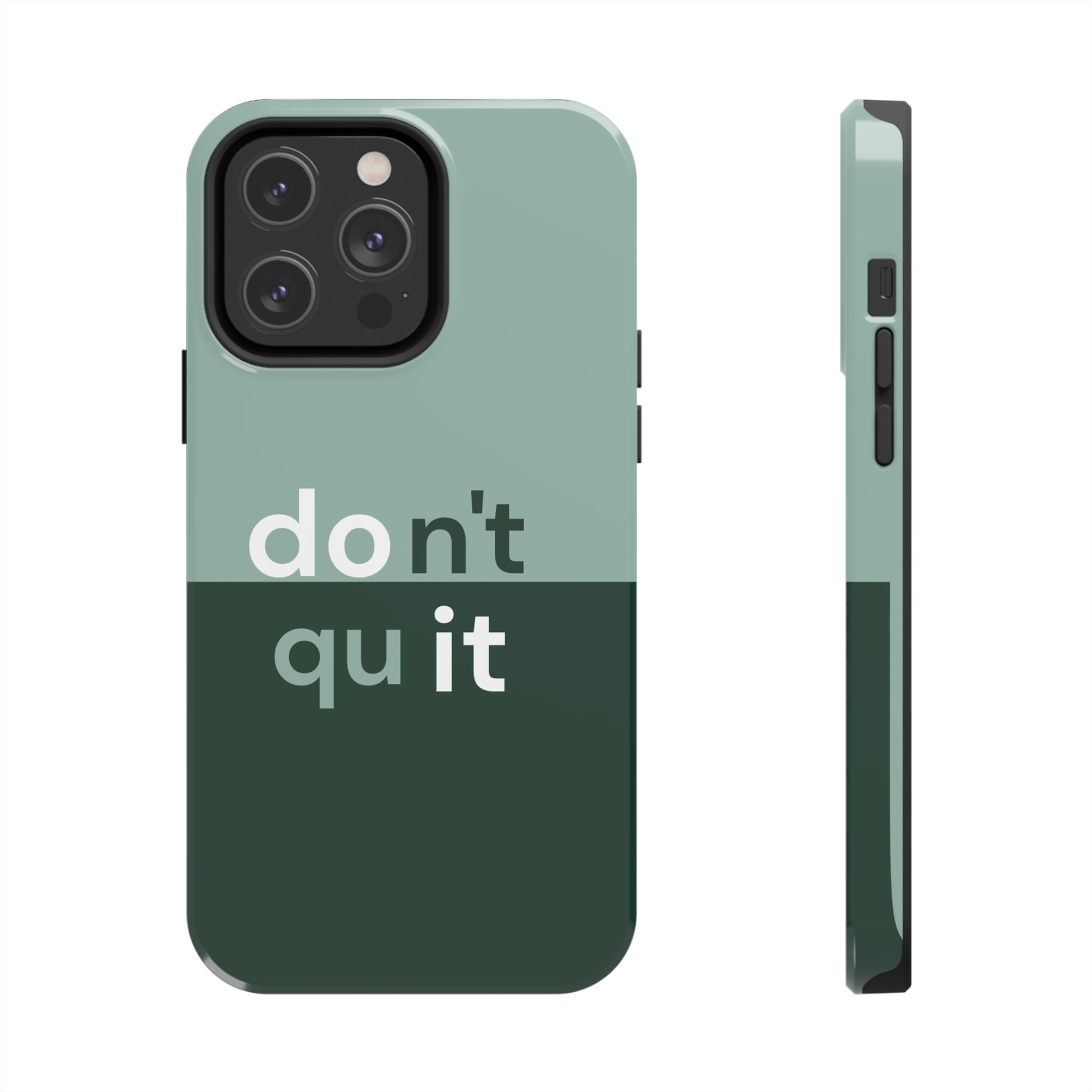 Don't Quit | Printed Tough Phone Case for iPhone 12, 13 and 14