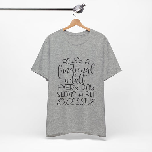 Being an Adult | Funny Printed Men T-shirt