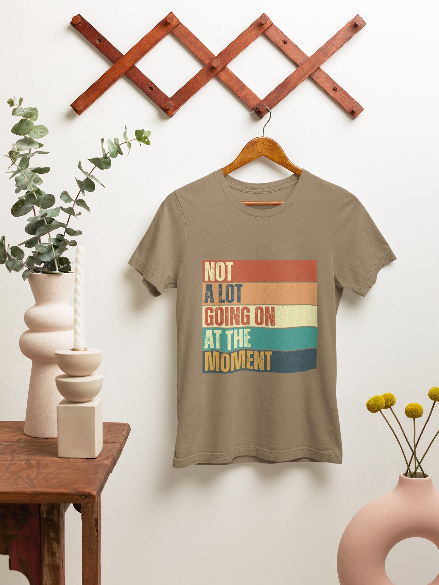 Not a Lot Going On | Printed Funny Quote Women T-shirts