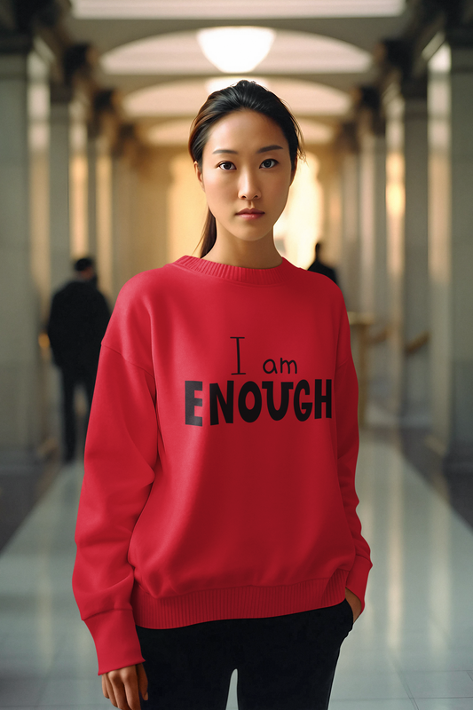 I Am Enough Women Sweatshirt