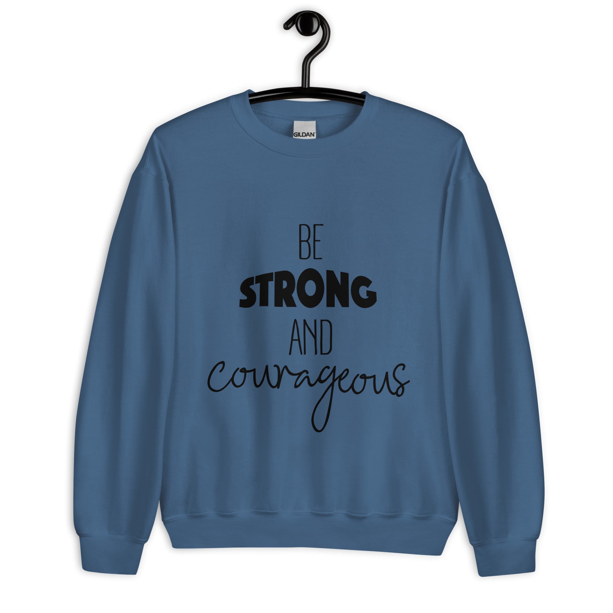 Be Strong Sweatshirt