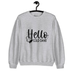 Hello Cold Days Women Sweatshirt