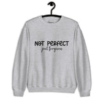 Not Perfect Just Forgiven Sweatshirt