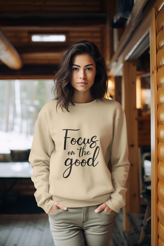 Focus On The Good Women Sweatshirt